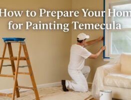 how_to_prepare_home_painting_temecula